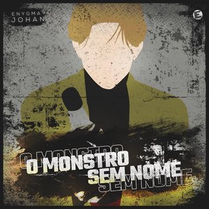 O Monstro Sem Nome (Johan)