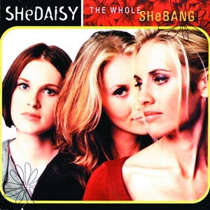 Shedaisy - 10. SHE DAISY  -  I WILL...BUT Lyrics - Zortam Music