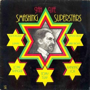 Jah Life Smashing Superstars
