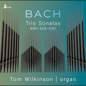 Bach: Trio Sonatas for Organ, BWVV 525-530