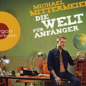 Die Welt für Anfänger (Autorenlesung)