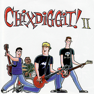 Chixdiggit! II cover