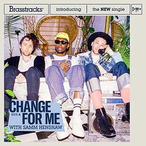 Change For Me (With Samm Henshaw)
