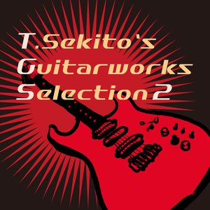 T.Sekito's Guitarworks Selection 2