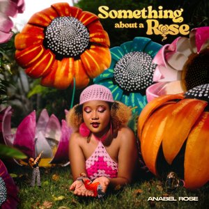 Something About A Rose - EP
