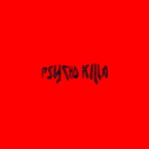 psycho killa