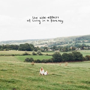 the side-effects of living in a fantasy - EP