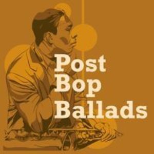 Post Bop Ballads