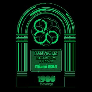 Backroom Jukebox - Miami 2014 (Mixed & Compiled By Dan McKie)