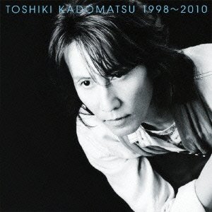 Toshiki Kadomatsu 1998-2010