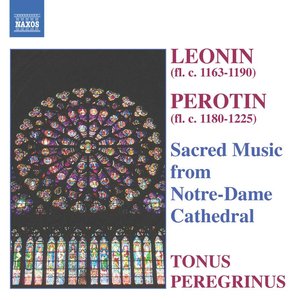 LEONIN / PEROTIN: Sacred Music from Notre-Dame Cathedral