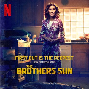 First Cut Is the Deepest (From the Netflix Series "the Brothers Sun") - Single