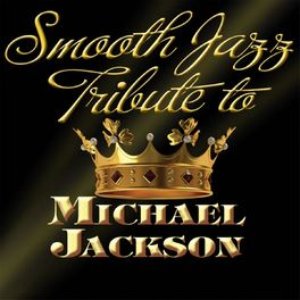 Michael Jackson Smooth Jazz Tribute