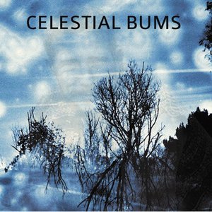 Celestial Bums