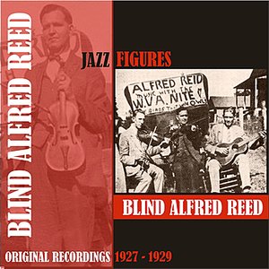 Jazz Figures / Blind Alfred Reed , (1927 - 1929)