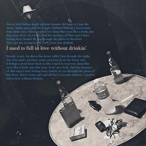 I Used To Fall In Love Without Drinkin' - Single