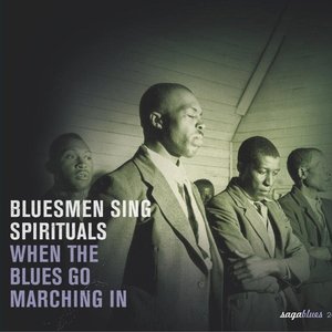 Saga Blues: Bluesmen Sing Spirituals "When the Blues Go Marching In"