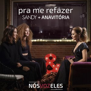 Pra Me Refazer (feat. AnaVitória) - Single