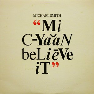 Mi Cyaan Believe It