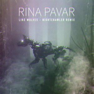 Like Wolves (Nightcrawler Remix)