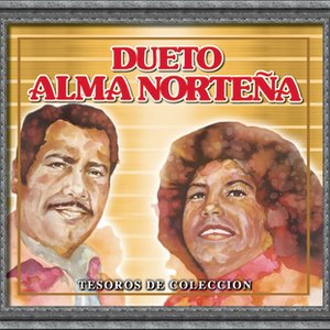 Tesoros De Coleccion - Dueto Alma Norteña