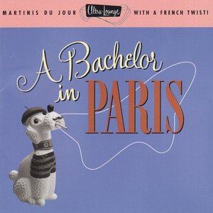 Изображение для 'Ultra-Lounge, Vol. 10: A Bachelor in Paris'