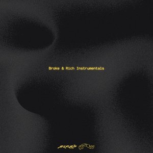 Broke & Rich (Instrumentals)