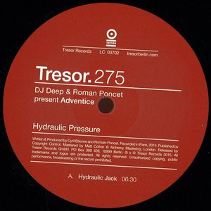 DJ Deep & Roman Poncet Present Adventice: Hydraulic Pressure