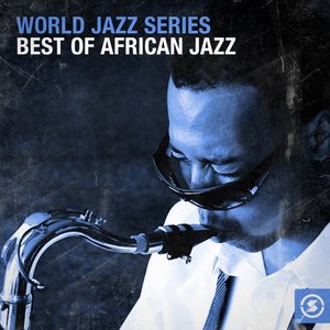 World Jazz Series- Best of African Jazz