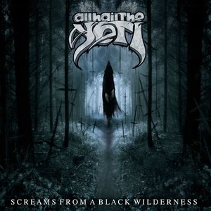 Screams from a Black Wilderness [Explicit]