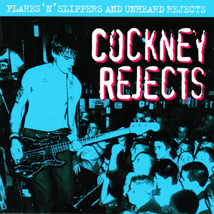 Cockney Rejects - Flares 