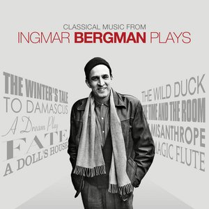 Classical Music from Ingmar Bergman Plays