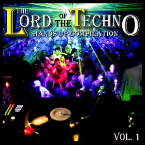 The Lord of the Techno, Vol. 1 (Hands Up Compilation)