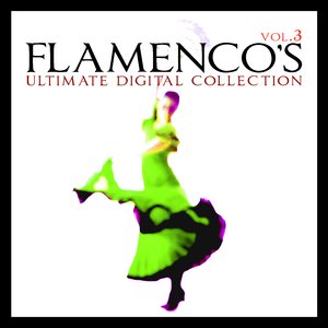 Flamenco´s Ultimate Digital Compilation Vol.3