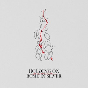 Holding On (Rome In Silver Remix)