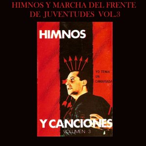 Himnos y Marchas Del Frente de Juventudes (Vol. 3)