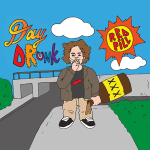 RED PILL - Day Drunk Lyrics - Zortam Music