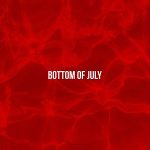 Bottom of July