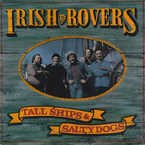 The Irish Rovers - Tall Ships & Salty Dogs - Zortam Music