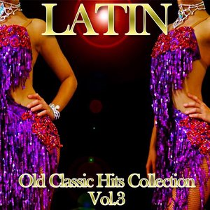 Latin: Old Classic Hits Collection, Vol.3