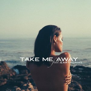 Take Me Away (feat. EARTHGANG)