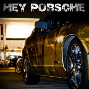 Hey Porsche - Single