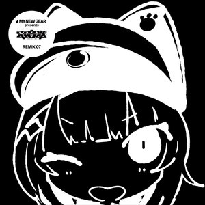 MY NEW GEAR presents 電音部 Remix07