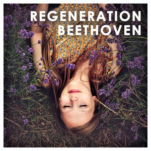 Beethoven: Regeneration