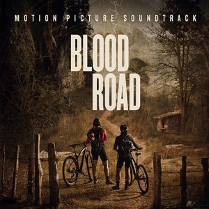 Blood Road Motion Picture Soundtrack