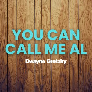 You Can Call Me Al