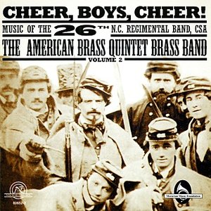 Cheer, Boys, Cheer! Music Of The 26th N.C. Regimental Band, CSA Volume 2