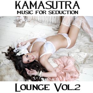 Kamasutra Lounge, Vol. 2 (Music for Seduction)