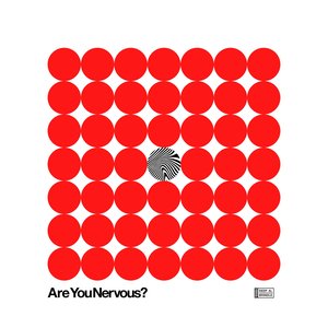 Are You Nervous?
