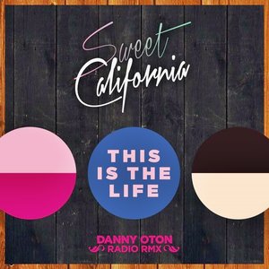 This Is The Life (Danny Oton Radio RMX)